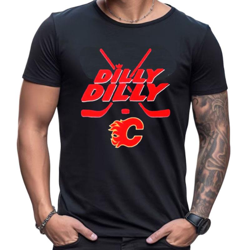 Dilly Dilly Calgary Flames Hockey Shirts For Women Men