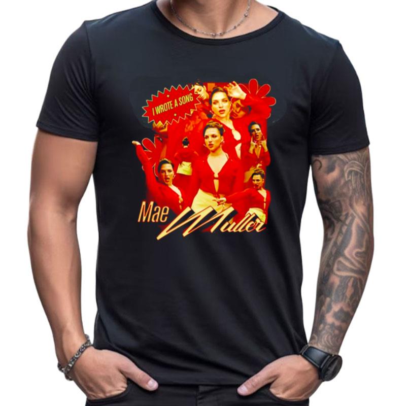 I Wrote A Song Mae Muller Shirts For Women Men
