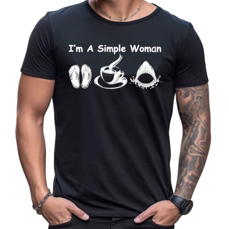 I'm A Simple Woman Flip Flop Coffee And Shark Shirts For Women Men