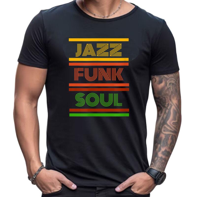 Jazz Funk & Soul Afro Retro Vintage Music Shirts For Women Men