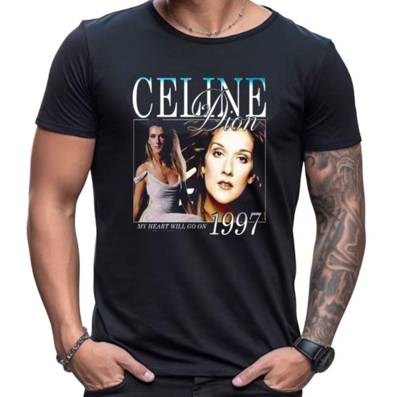 My Heart Will Go On 1997 Titanic Celine Dion Shirts For Women Men
