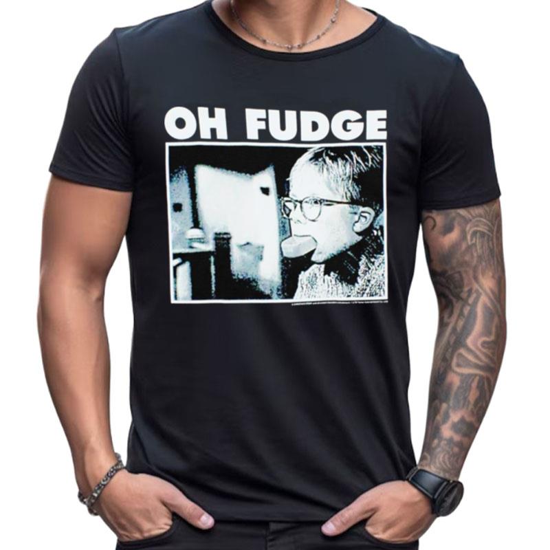 Oh Fudge A Christmas Story Shirts For Women Men