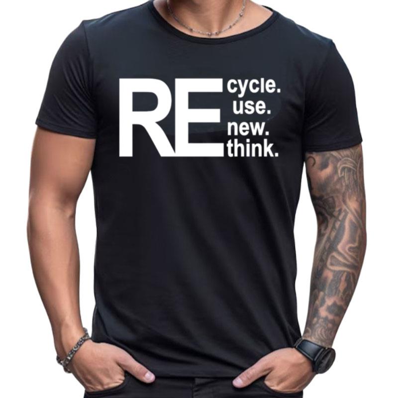 Recycle Reuse Renew Rethink George Walmar Shirts For Women Men