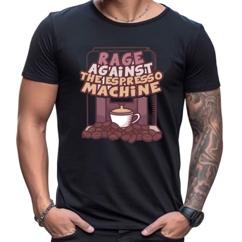 The Espresso Machine Vintage Photograp Rage Against The Machine Shirts For Women Men