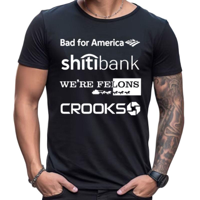Alex Schaefer Bankers Behind Bars Bad For America Shitibank We're Felons Crooks Shirts For Women Men
