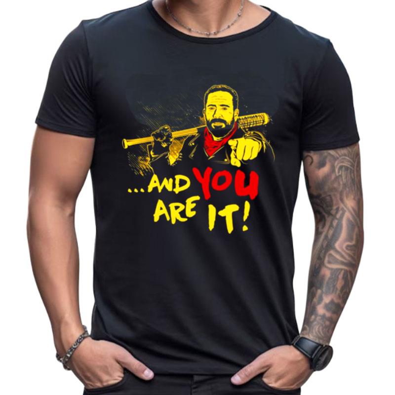 And You Are It Negan Art The Walking Dead Shirts For Women Men