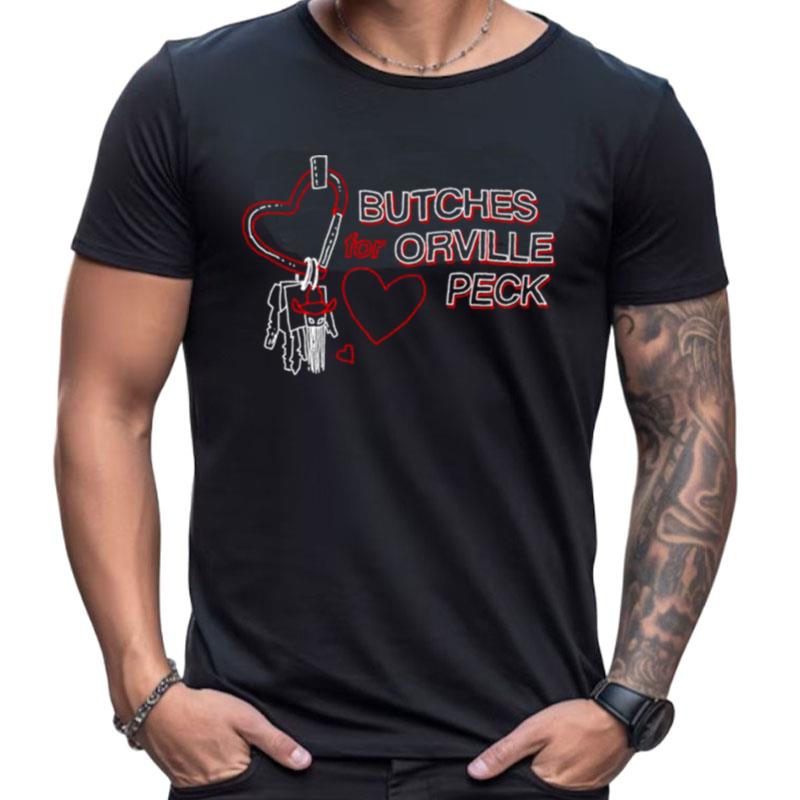 Butches For Orville Peck Shirts For Women Men