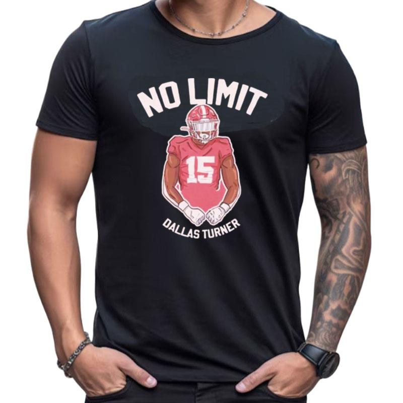 Dallas Turner No Limit Shirts For Women Men