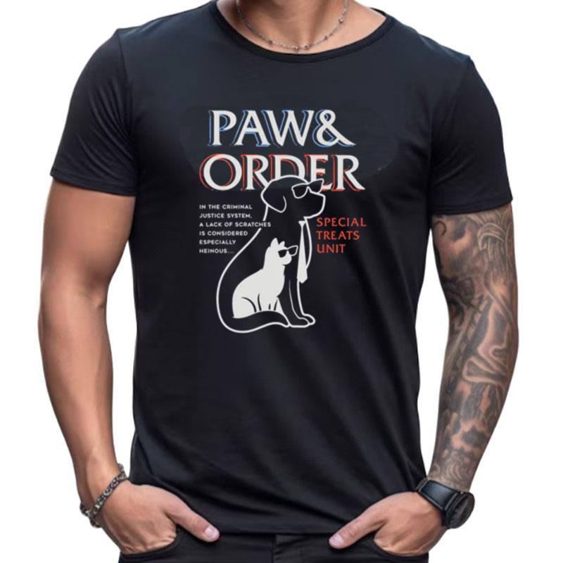 Dog And Cat Paw And Order Special Treats Uni Shirts For Women Men