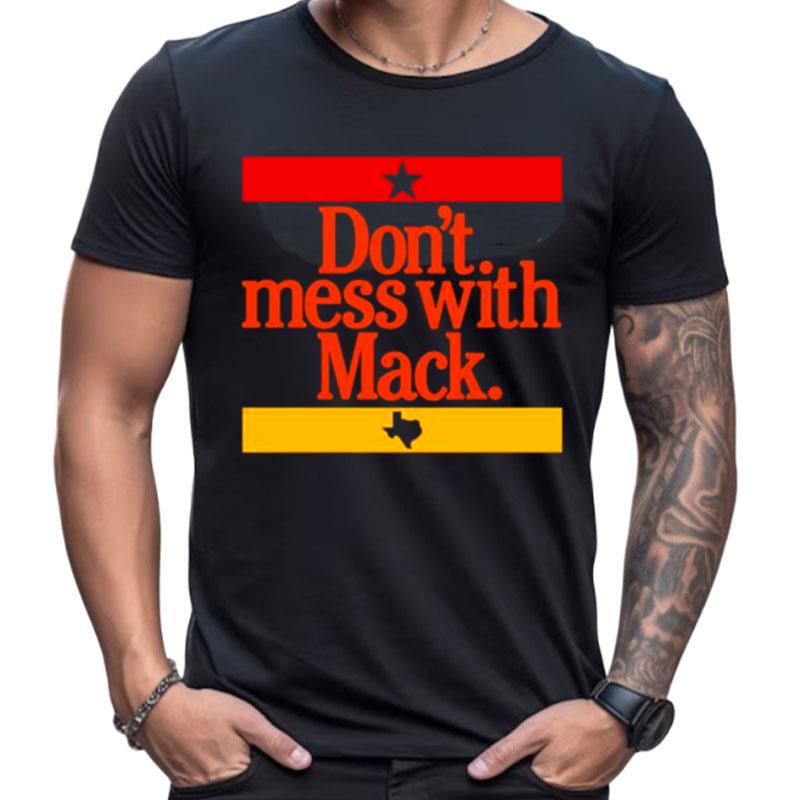 Don't Mess With Mack Houston Astros Shirts For Women Men