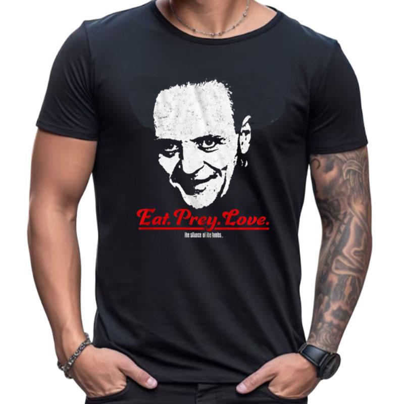 Eat Prey Love Silence Of The Lambs Shirts For Women Men