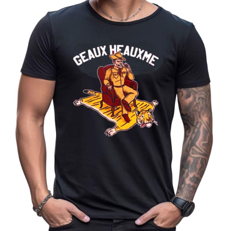 Geaux Heauxme Shirts For Women Men