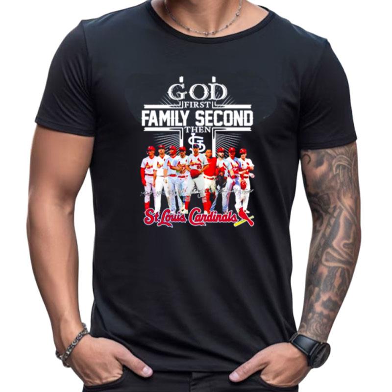 God First Family Second Then St. Louis Cardinals Signatures Shirts For Women Men