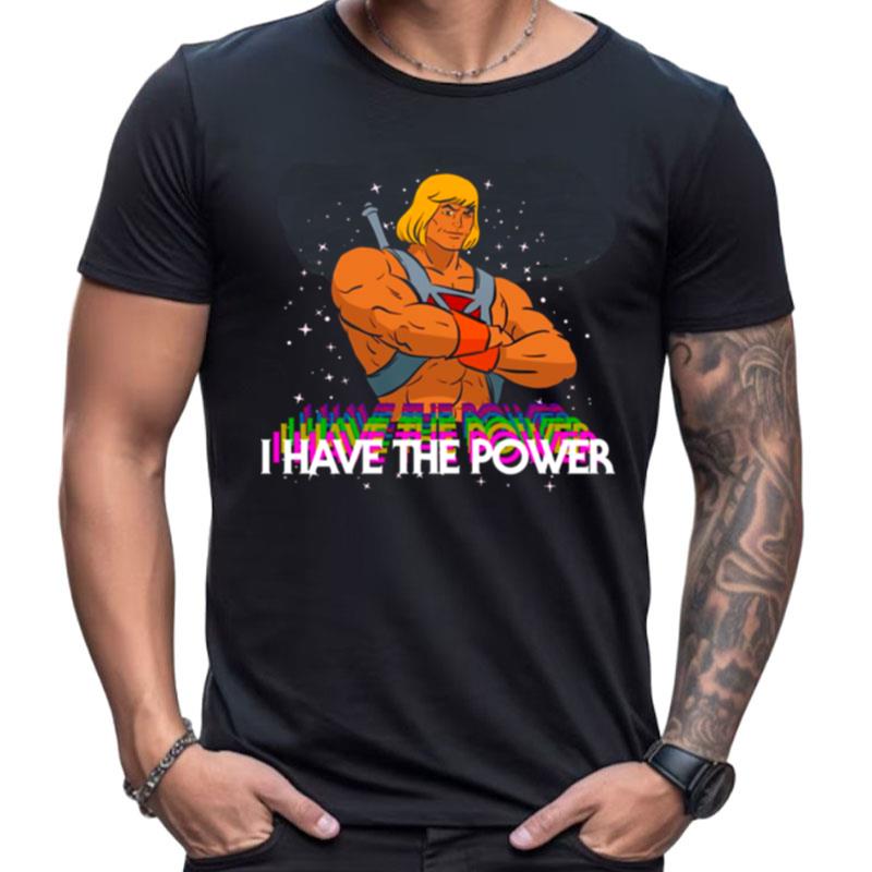 I Have The Power He Man Character Shirts For Women Men