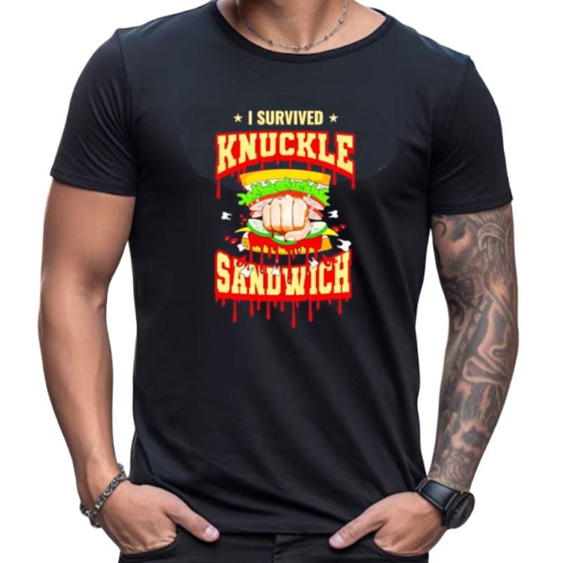 I Survived The Knuckle Sandwich Shirts For Women Men