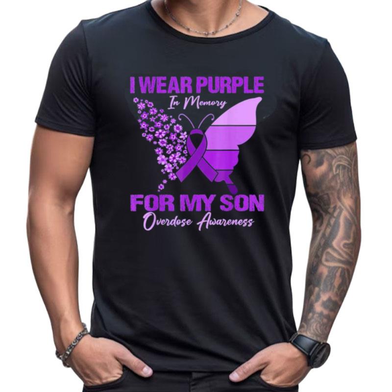 I Wear Purple In Memory For My Son Overdose Awareness Shirts For Women Men