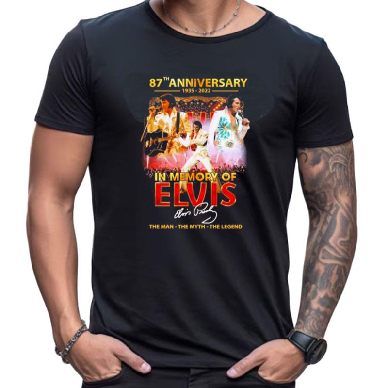 In Memory Of Elvis Presley 87Th Anniversary 1935 1977 The Legend Rock And Roll Signature Shirts For Women Men
