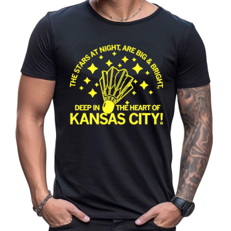 Kansas City The Stars At Night Are Big And Brigh Shirts For Women Men