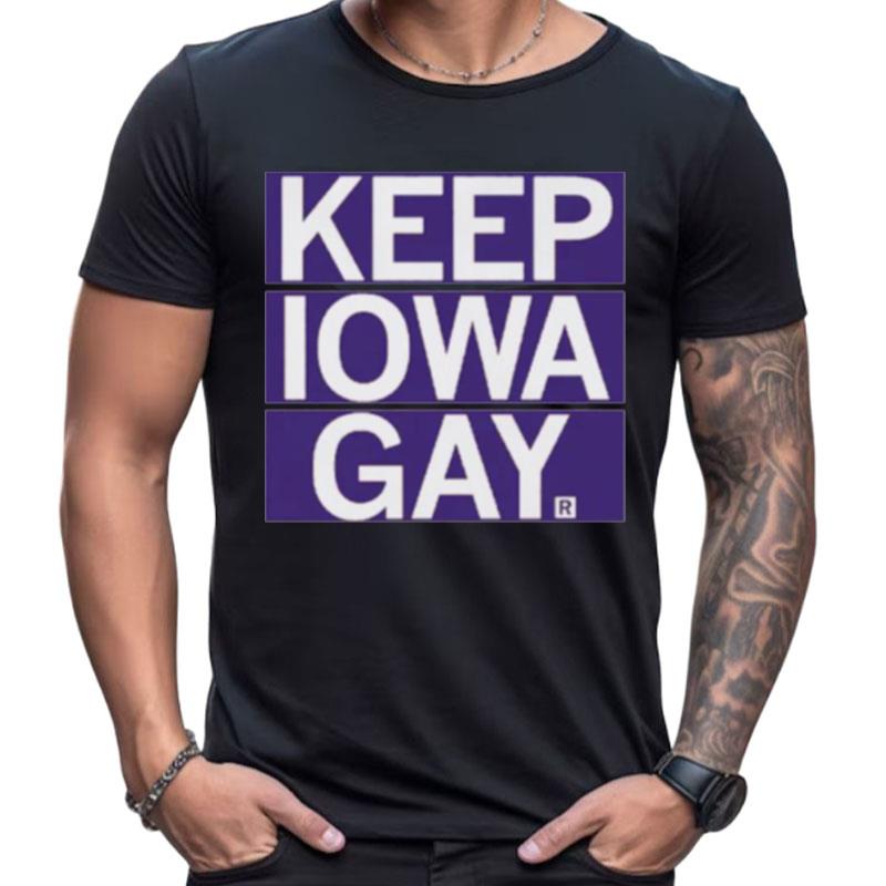 Keep Iowa Gay Shirts For Women Men