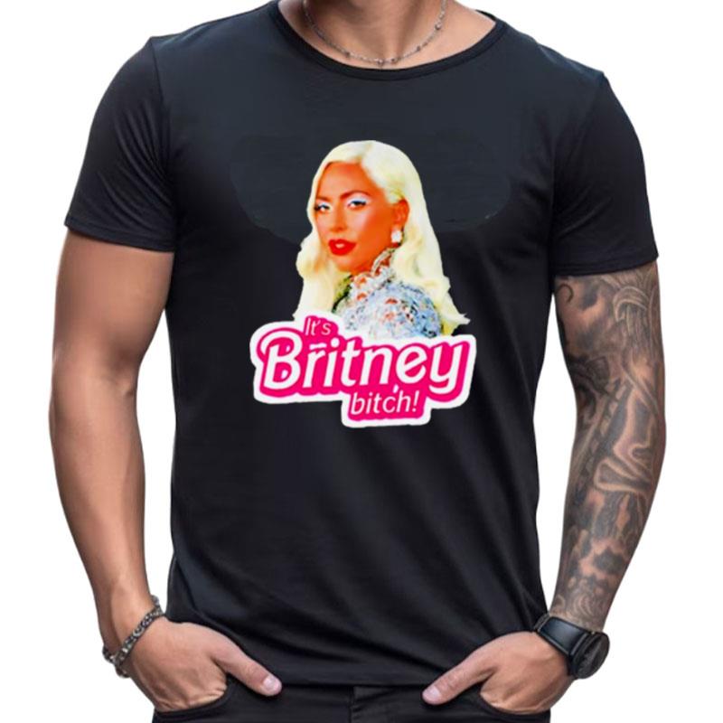 Lady Gaga It's Britney Bitch Shirts For Women Men