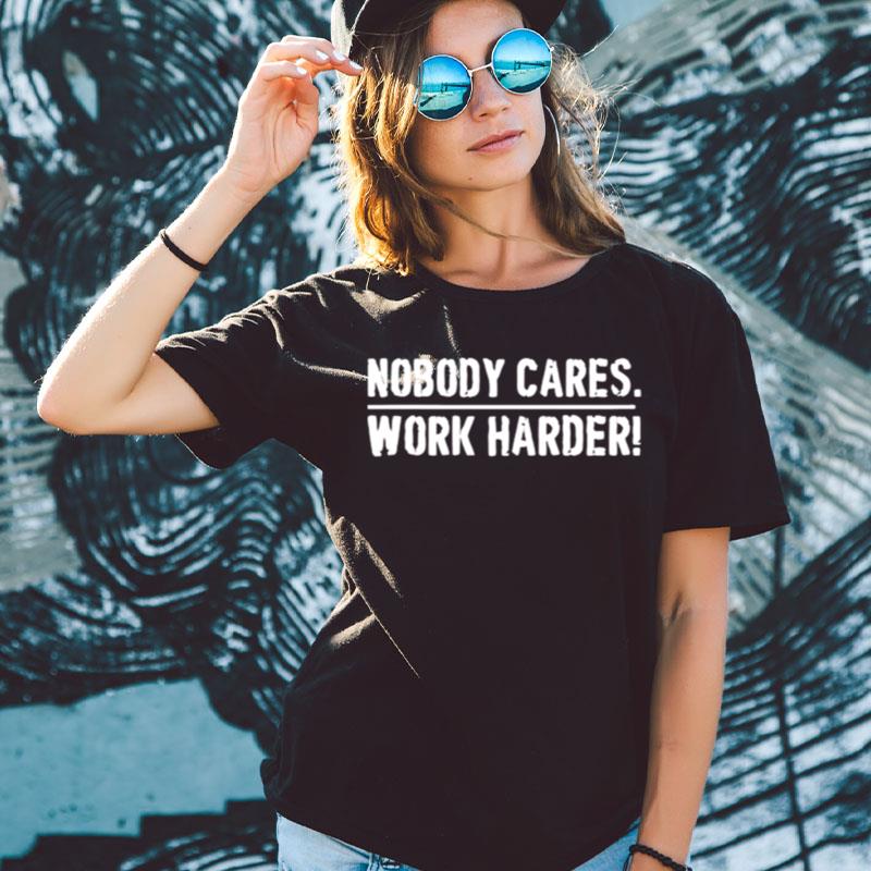 Lamar Jackson Nobody Cares Work Harder Shirts For Women Men