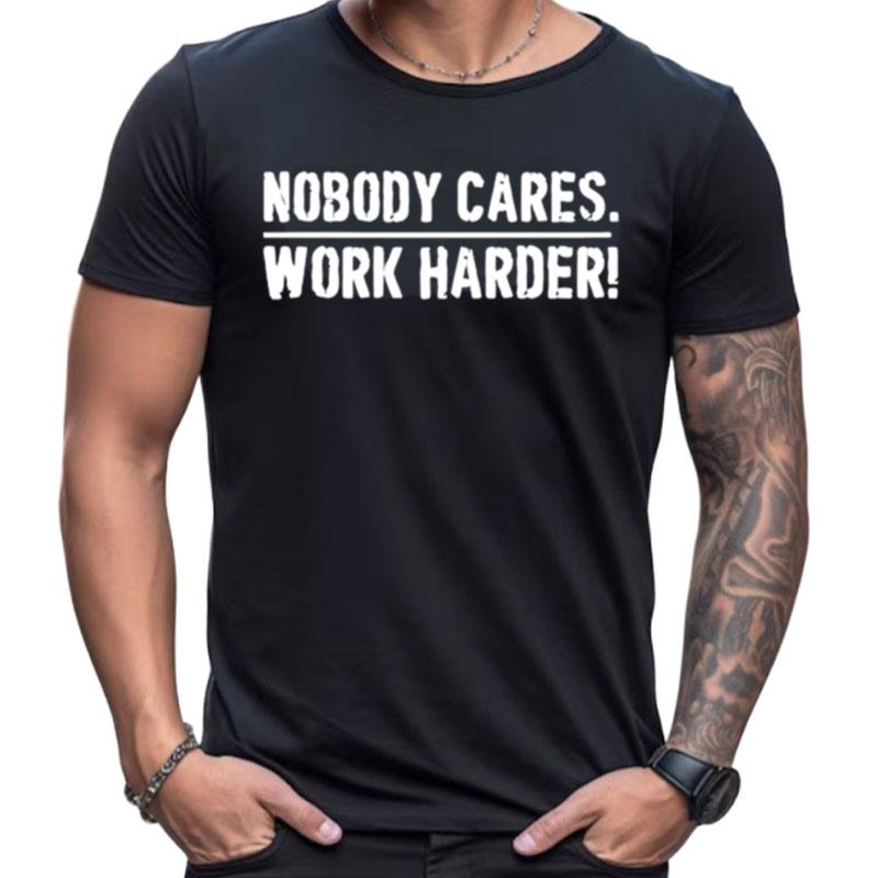 Lamar Jackson Nobody Cares Work Harder Shirts For Women Men