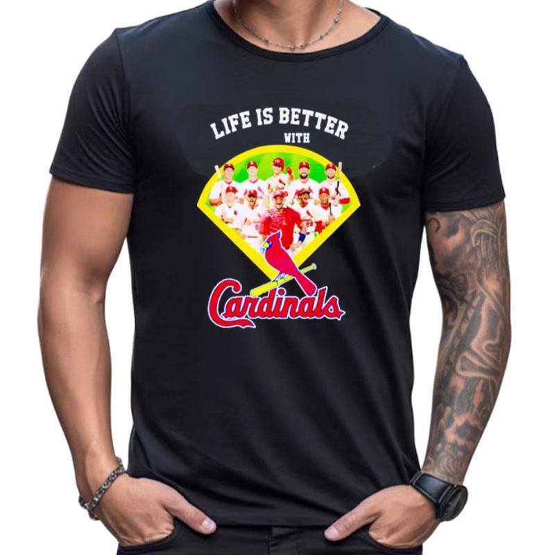Life Is Better With Cardinals Shirts For Women Men