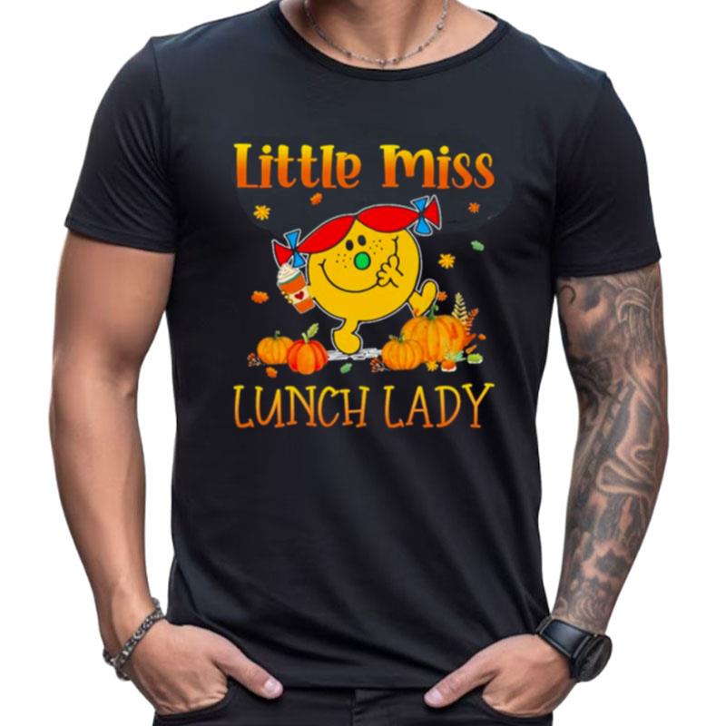 Little Miss Lunch Lady Thanksgiving Shirts For Women Men