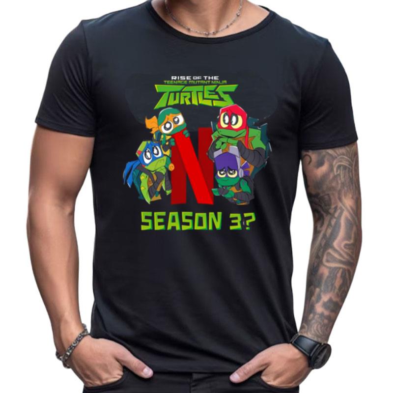 Netflix Give These Turtles A Home Rise Of The Teenage Mutant Ninja Turtles Shirts For Women Men