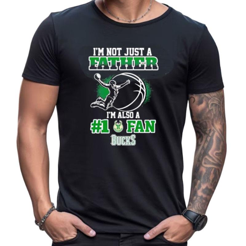 Nice I'm Not Just A Father I'm Also 1 Fan Bucks Shirts For Women Men