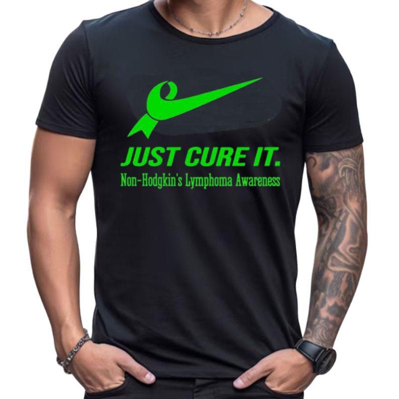 Nike Logo X Just Cure It Non Hodgkin's Lymphoma Awareness Shirts For Women Men