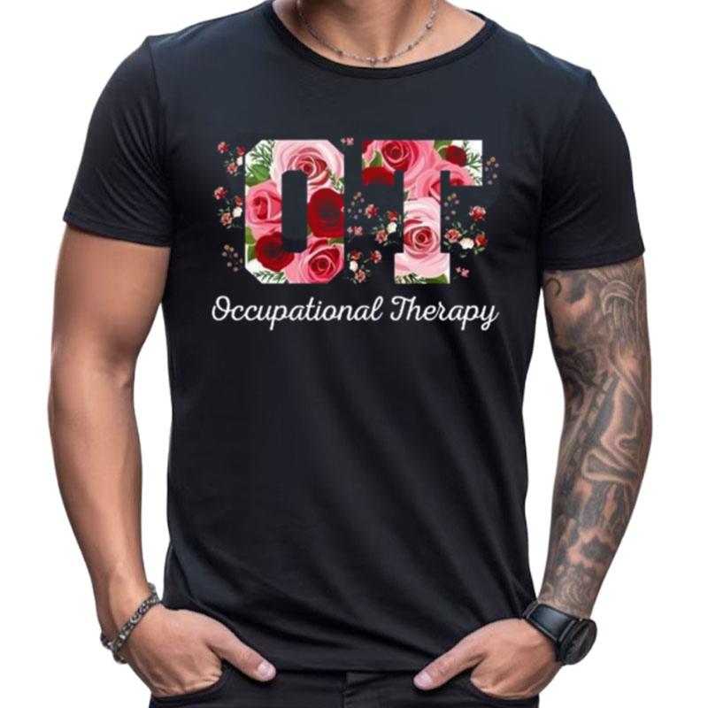 Occupational Therapist Flowers Shirts For Women Men
