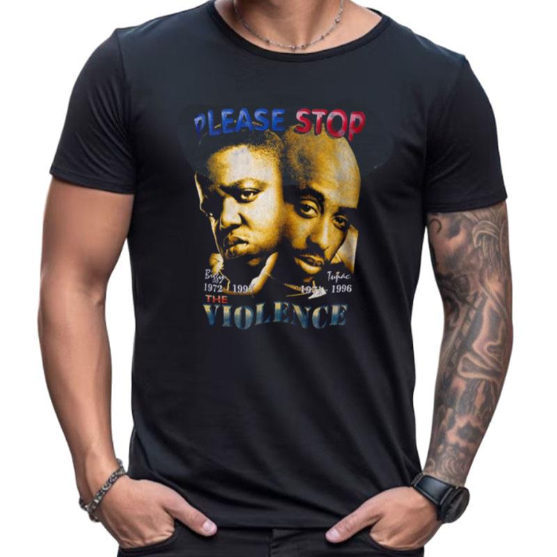 Please Stop Violence Big G And Tupac 2Pac Shirts For Women Men
