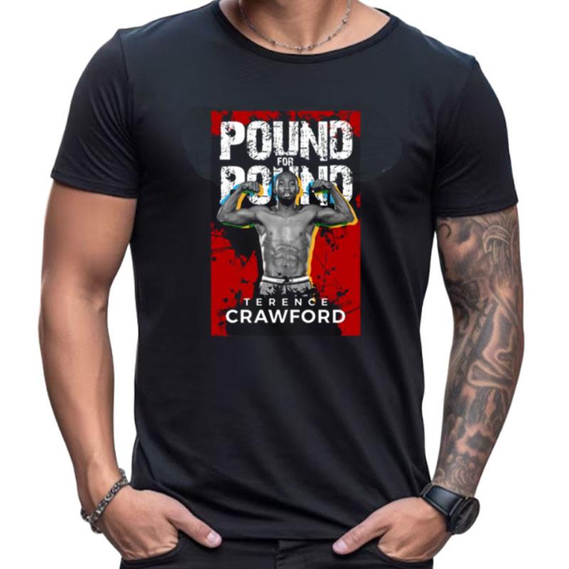 Pound For Pound Terence Crawford Shirts For Women Men