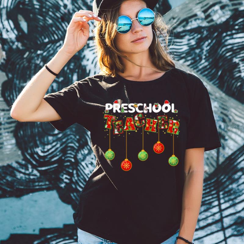 Preschool Teacher Christmas Vibes For Preschool Teacher Shirts For Women Men