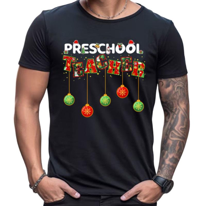 Preschool Teacher Christmas Vibes For Preschool Teacher Shirts For Women Men