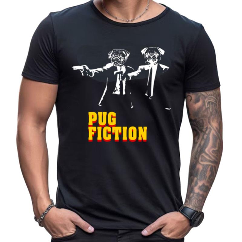 Pulp Dogs Pug Fiction Shirts For Women Men