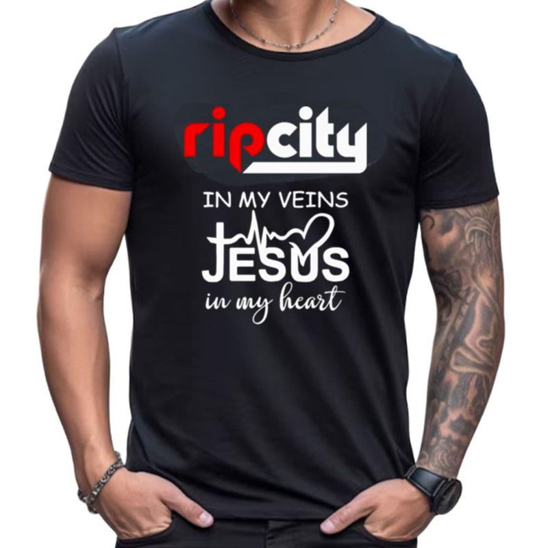 Rip City In My Veins Jesus In My Heart Shirts For Women Men