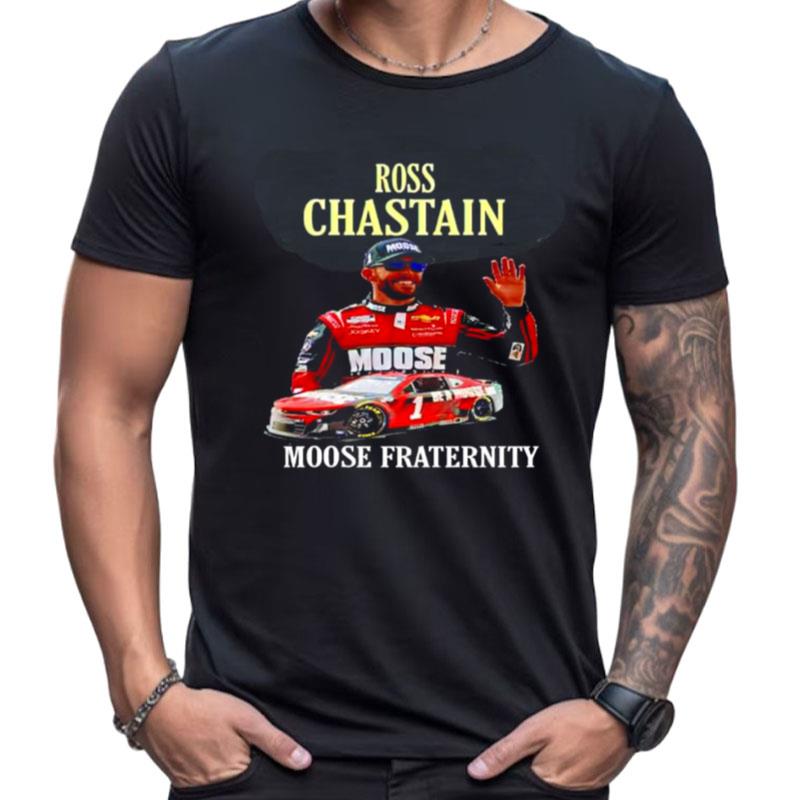 Ross Chastain Moose Fraternity Shirts For Women Men