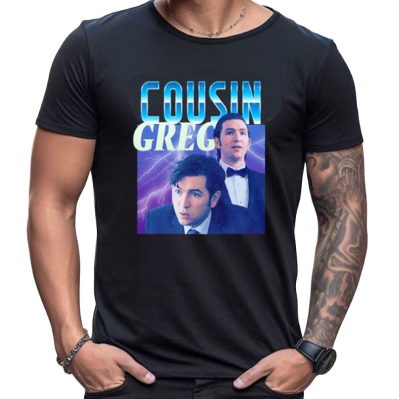Succession Cousin Greg Shirts For Women Men