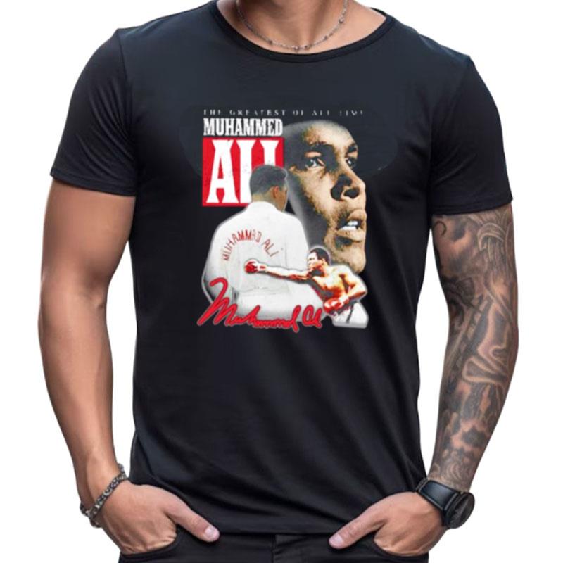 The Greatest Of All Time Muhammed Ali Shirts For Women Men