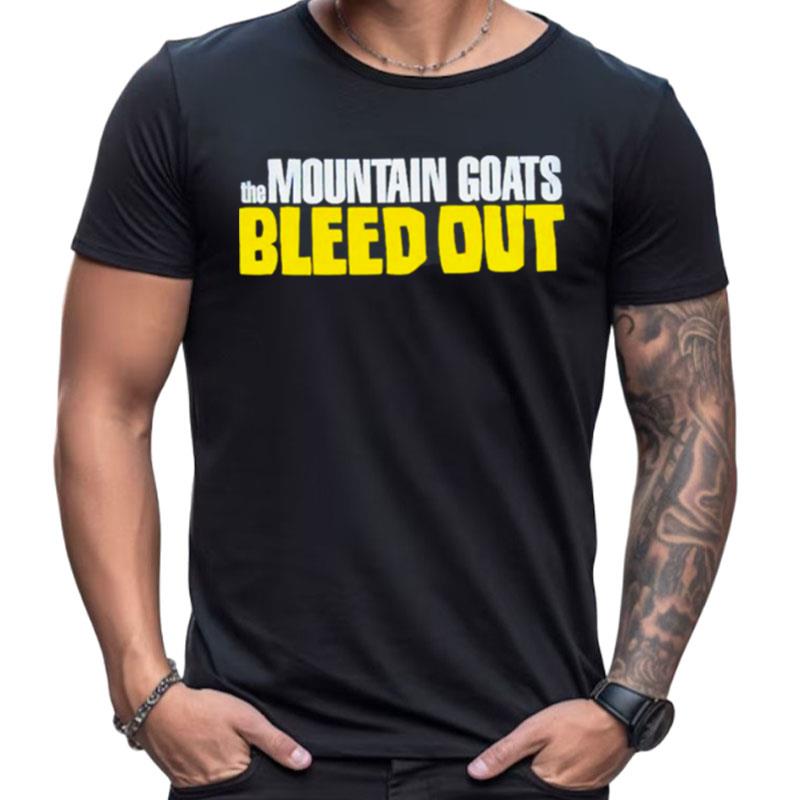 The Mountain Goats Bleed Out Shirts For Women Men