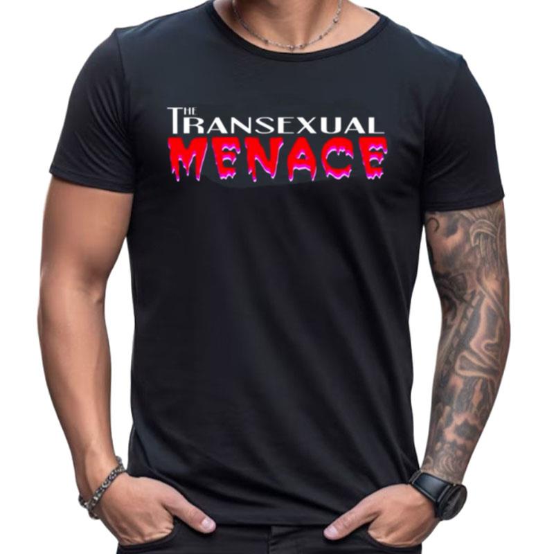 The Transexual Menace Shirts For Women Men