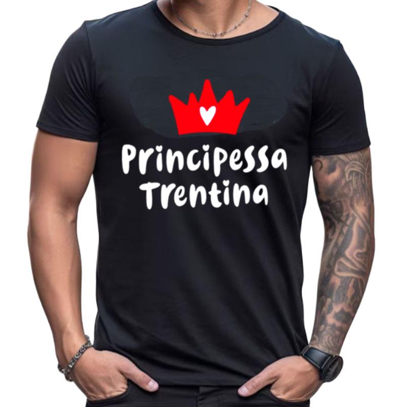 Trentino Alto Adige Roots Principessa Trentina Shirts For Women Men