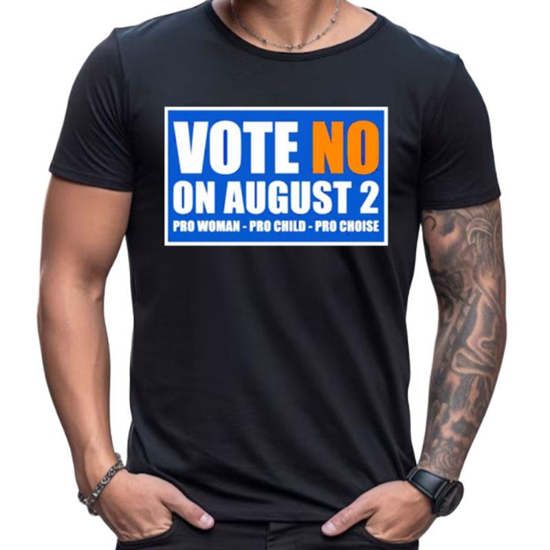 Vote No On August 2 Pro Woman Pro Child Pro Choice Shirts For Women Men