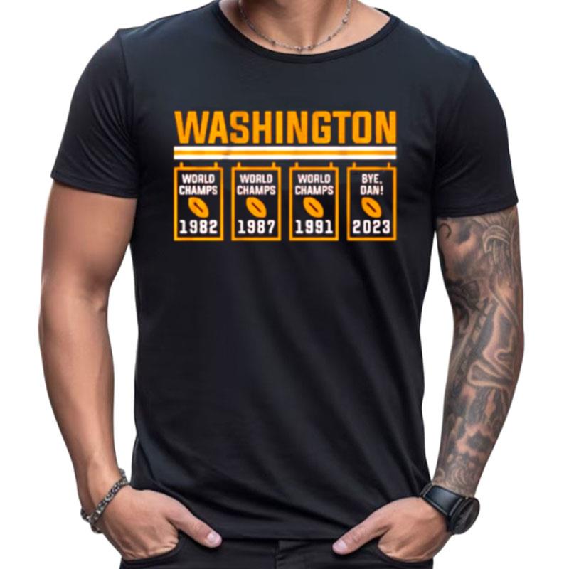 Washington Commanders Bye Dan Banners Shirts For Women Men
