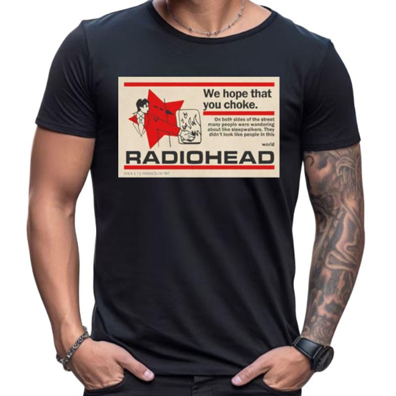 We Hope That You Choke Radiohead Shirts For Women Men