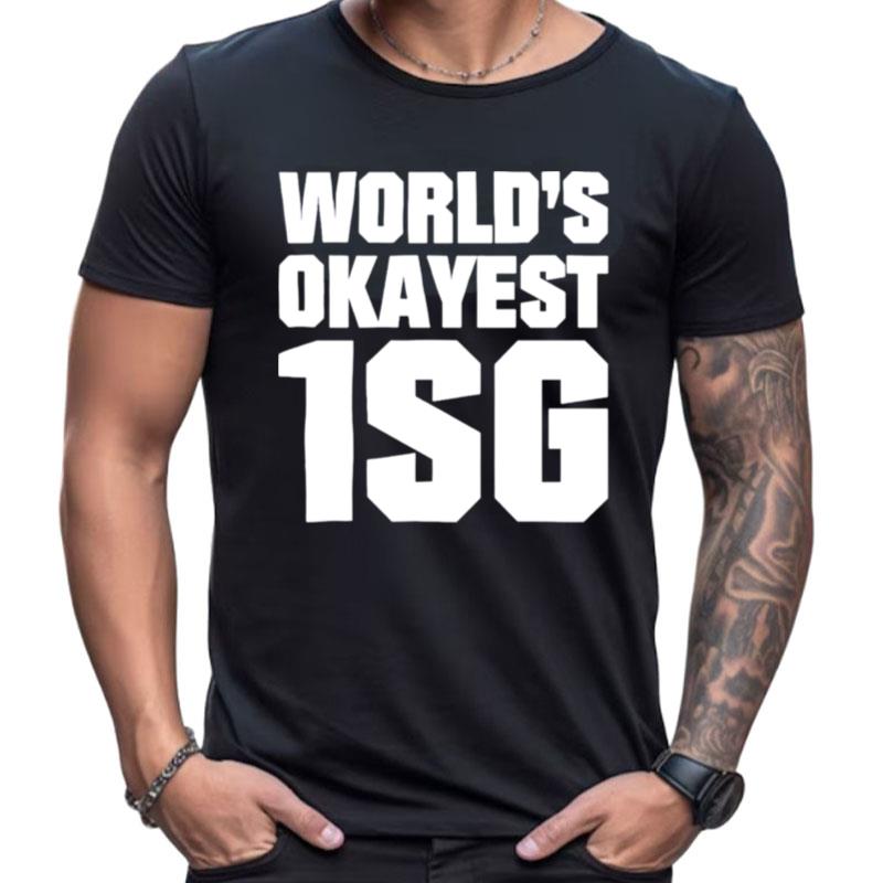 World's Okayest 1Sg Shirts For Women Men