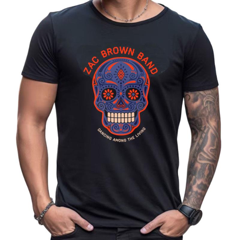Zac Brown Band Dancing Among The Living Skull Shirts For Women Men