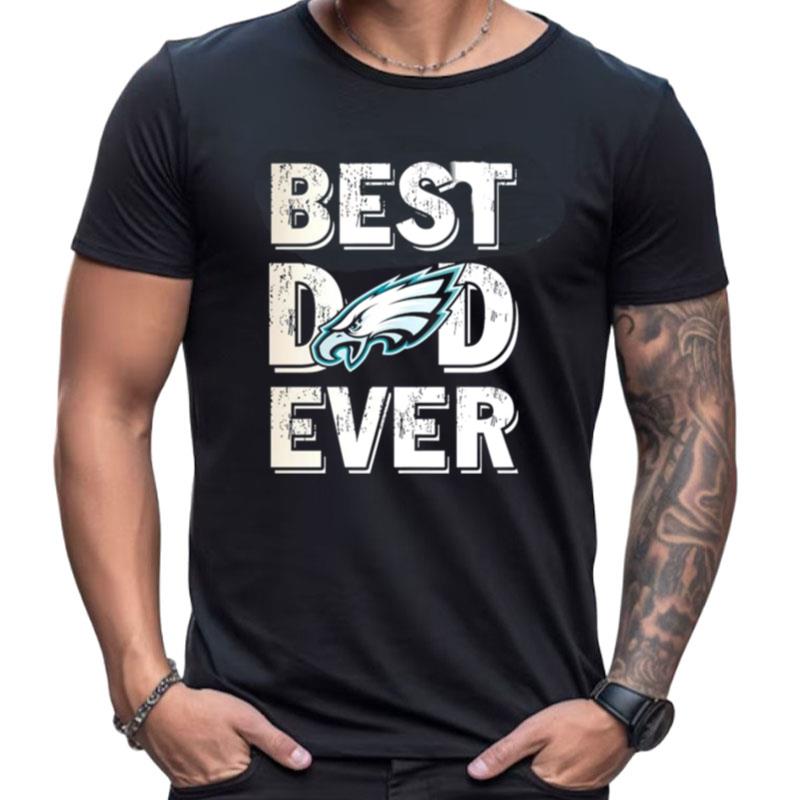 Best Dad Ever Philadelphia Football Shirts For Women Men